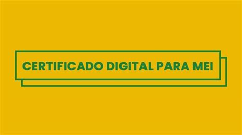 O Que Certificado Digital Pra Mei