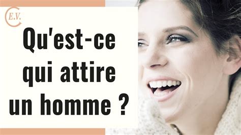 Comment Attirer Un Homme 3 Choses Qui Attirent Un Homme Pour Une