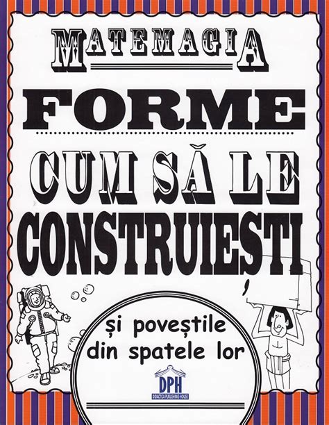 Matemagia Forme Cum Sa Le Construiesti Si Povestile Din Spatele Lor