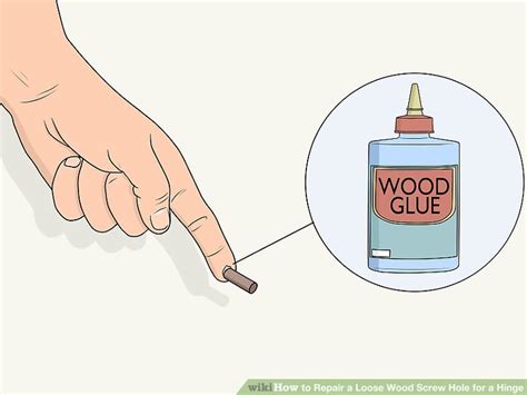 Easy Ways To Repair A Loose Wood Screw Hole For A Hinge WikiHow