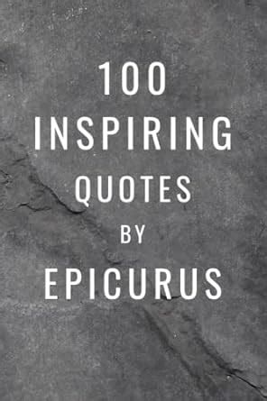 Amazon Fr Inspiring Quotes By Epicurus An Ancient Wisdom From