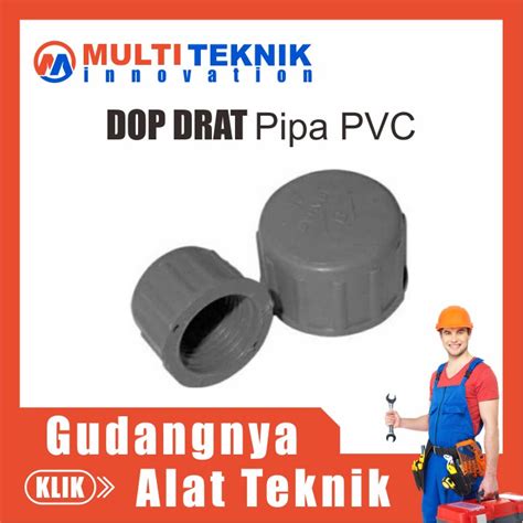 Jual Tutup Dop Drat Pipa Paralon PVC 1 2 3 4 Inch Penutup Pralon