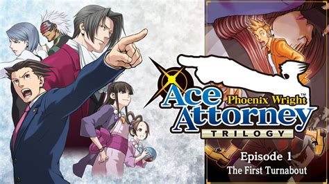 Phoenix Wright Ace Attorney Episode 1 The First Turnabout Take 1 1 2 Youtube