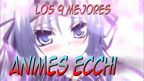 Los 9 Mejores Animes Ecchi Animes Adultos Con Harem Youtube