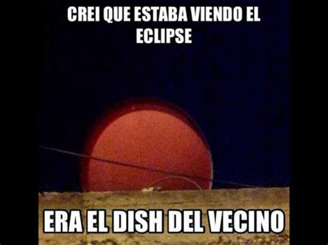 Memes Del Eclipse Solar Hicimos Una Selección De Los Mejores