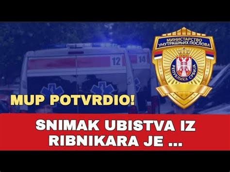 Mup Potvrdio Snimak Ubistva Iz Ribnikara Je Youtube