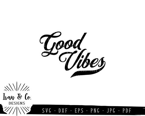 Svg Files Good Vibes Svg Shirt Svg Cricut Silhouette Cutting Files