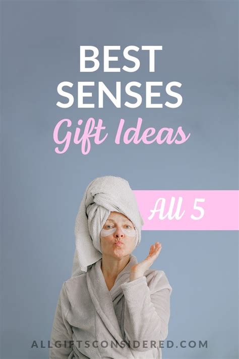 Best Senses Gift Ideas For Someone Special All Gifts Considered