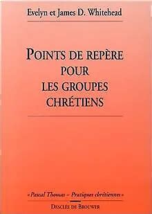 POINTS DE REPÈRES pour les groupes chrétiens de Whitehead Livre