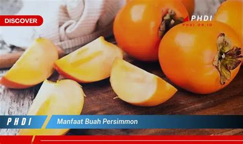 Temukan 5 Manfaat Buah Persimmon Yang Jarang Diketahui