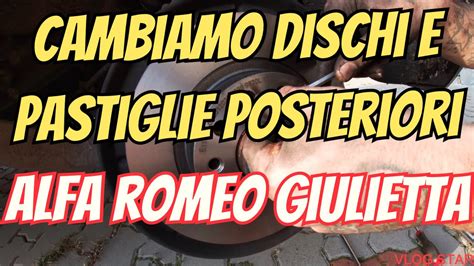 Tutorial Sostituzione Dischi E Pastiglie Posteriori Alfa Romeo