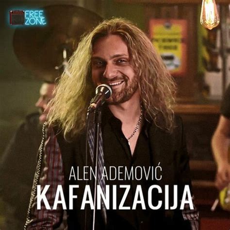 Stream Alen Ademovic 2022 Kafanizacija By Balkanmp3 Official