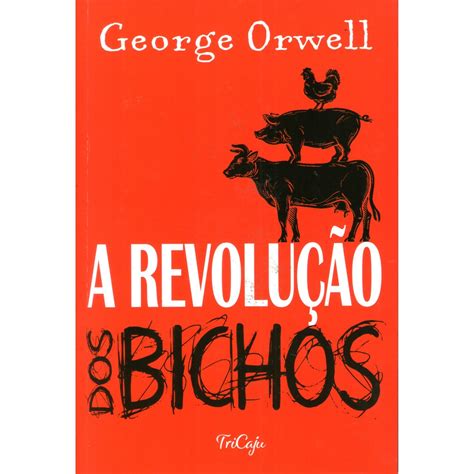 Livro A Revolu O Dos Bichos George Orwell Texto Original