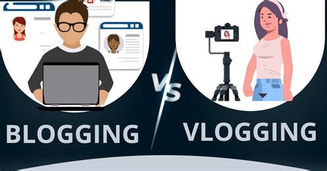 Blogging Vs Vlogging Which Is The Right For Your Business Blog