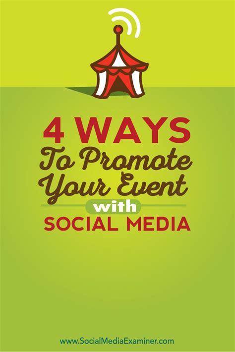 4 Ways To Promote Your Event With Social Media Social Media Examiner Social Media Examiner