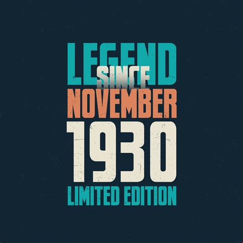 Legend Since November 1930 vintage birthday typography design. Born in ...