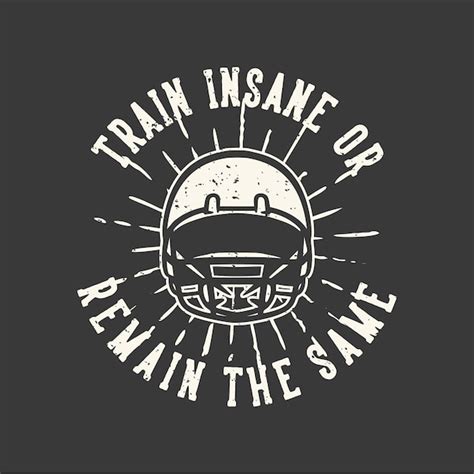 Premium Vector T Shirt Design Slogan Typography Train Insane Or