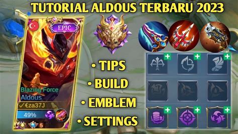 Tutorial Aldous Terbaru Tips Build Emblem Settings Di Patch