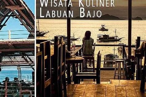 Rekomendasi Restoran Cantik Di Labuan Bajo Flores Hadirkan Kuliner