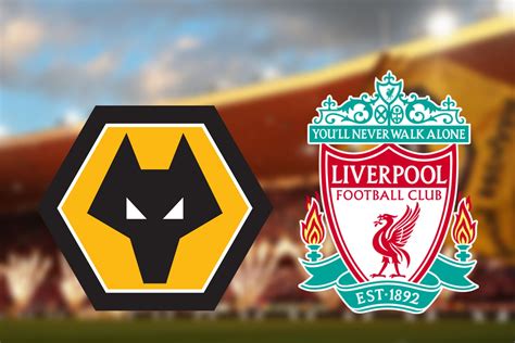 PREVIEW WOLVES V LIVERPOOL Always Wolves