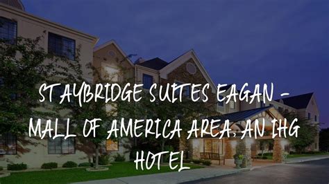 Staybridge Suites Eagan Mall Of America Area An Ihg Hotel Review