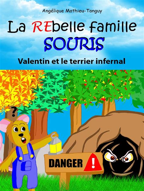 La Rebelle Famille Souris Valentin Et Le Terrier Infernal Conte