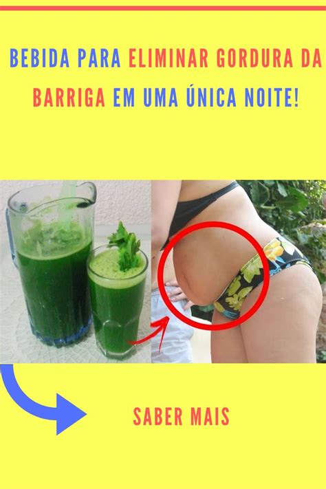 Bebida Para Eliminar Gordura Da Barriga Em Uma Única Noite Eliminar