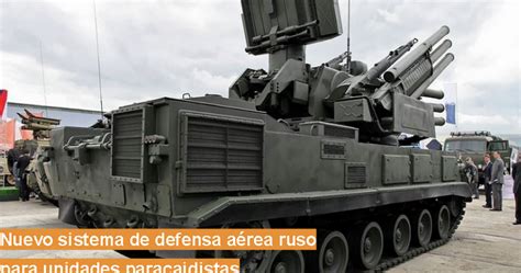 Desarrollo Defensa Y Tecnologia Belica Nuevo Sistema De Defensa Aérea