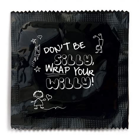 Don't Be Silly Wrap Your Willy Condom