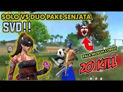 Solo Vs Duo Pake Svd Yang Damagenya Kagak Ada Akhlak Free Fire