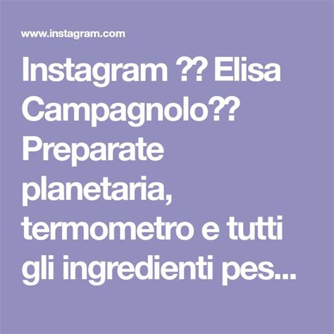 Instagram Elisa Campagnolo Preparate Planetaria Termometro E