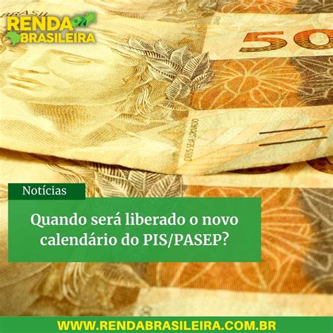 Quando Será Liberado O Novo Calendário Do PIS PASEP