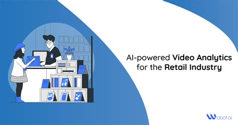 AI-powered Video Analytics for the Retail Industry - Wobot.ai