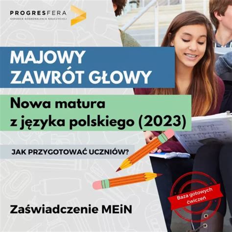 Majowy Zawrót Głowy Nowa Matura Z Języka Polskiego 2023 Jak