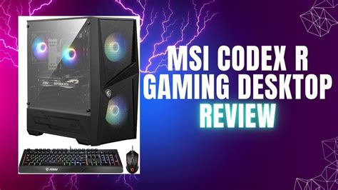 Msi Codex R Gaming Desktop Review Youtube