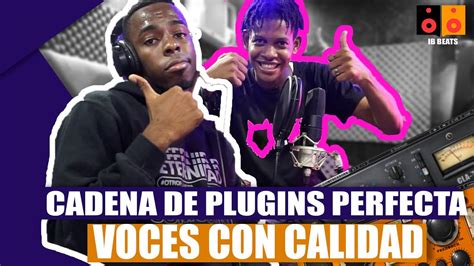 Cadena De Plugins Perfecta Para VOCES Mezclar Voces De Manera