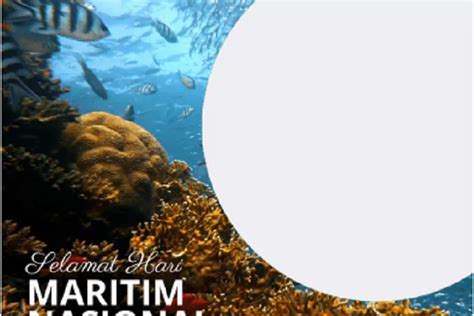 Agustus Hari Maritim Nasional Gunakan Link Twibbon Dan Ucapan