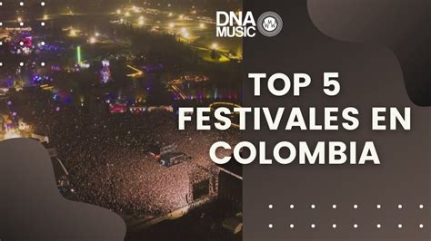 Top 5 De Los Mejores Festivales De Colombia YouTube