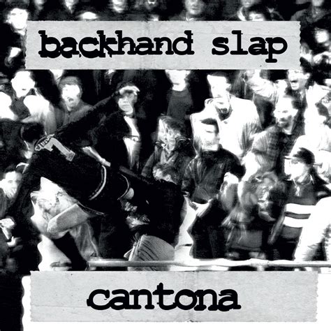 Cantona // EP2021 | Backhand Slap