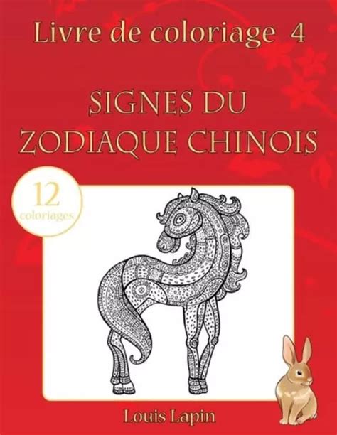 LIVRE DE COLORIAGE Signes Du Zodiaque Chinois 12 Coloriages By Louis