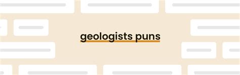 Geologists Puns - Best Geologists Puns for 2024 - PunPress