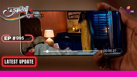 Udaariyaan उडरय Ep 995 Aasma न Camera स रख Alia पर नजर