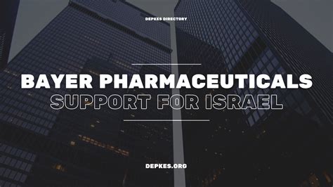 Bayer Pharmaceuticalss Support For Israel Examining The Details