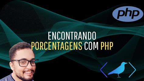 Como Encontrar A Porcentagem De Dois Valores Php Youtube