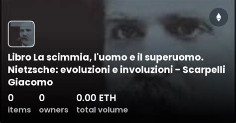 Libro La Scimmia L Uomo E Il Superuomo Nietzsche Evoluzioni E