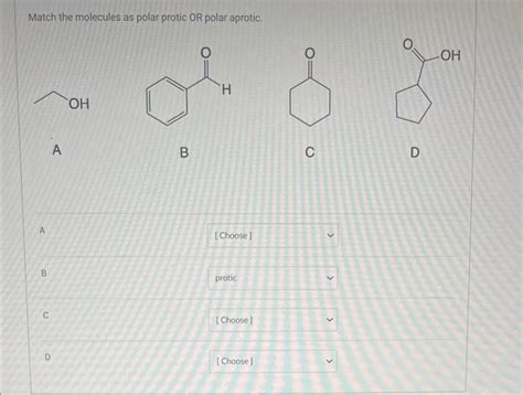 Solved Match The Molecules As Polar Protic OR Polar Aprotic Chegg