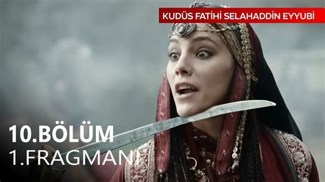 Kudüs Fatihi Selahaddin Eyyubi 10 Bölüm Fragman YouTube