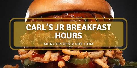 What are Carl's Jr Breakfast Hours 2024?