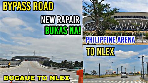 Bypass Road Bocaue Bulacan To Nlex And Philippine Arena Bukas Na