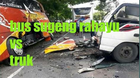 Adu Banteng Bus Sugeng Rahayu Vs Truk Dijalan Mantingan Ngawi Km